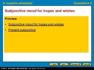 A nuestro alrededor Gramtica 2 Subjunctive mood for