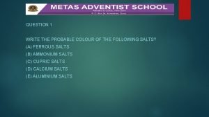 Probable colour of ammonium salts Probable colour of ammonium salts