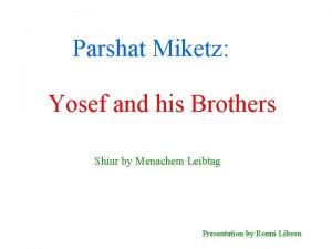 Parshat Miketz Yosef and his Brothers Shiur by