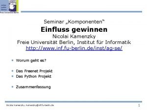 Seminar Komponenten Einfluss gewinnen Nicolai Kamenzky Freie Universitt