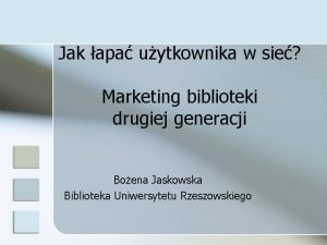 Jak apa uytkownika w sie Marketing biblioteki drugiej