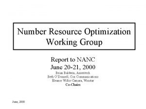 Number Resource Optimization Working Group Report to NANC
