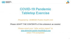 COVID19 Pandemic Tabletop Exercise Prepared by DHMOSH Public