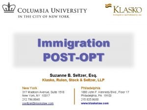 Immigration POSTOPT Suzanne B Seltzer Esq Klasko Rulon