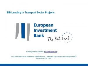 EIB Lending to Transport Sector Projects Hana Nylander