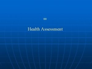 Health Assessment Definition of Health History health history