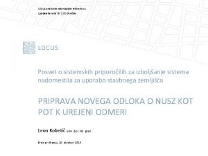 LOCUS prostorske informacijske reitve d o o Ljubljanska