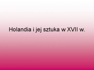 Holandia i jej sztuka w XVII w Myl