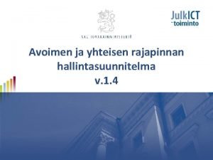 Avoimen ja yhteisen rajapinnan hallintasuunnitelma v 1 4