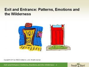 Exit and Entrance Patterns Emotions and the Wilderness
