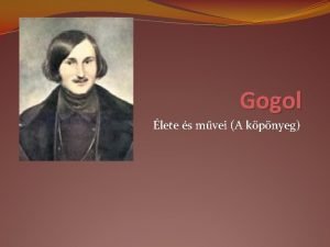 Gogol lete s mvei A kpnyeg Mi valamennyien