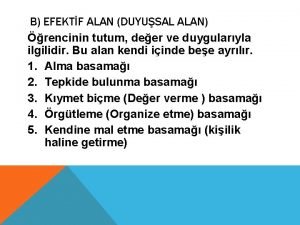 B EFEKTF ALAN DUYUSAL ALAN rencinin tutum deer