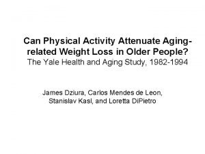 Can Physical Activity Attenuate Agingrelated Weight Loss in