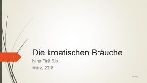 1 Die kroatischen Bruche Nina Firt 6 b