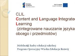 CLIL Content and Language Integrated Learning zintegrowane nauczanie