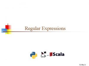 Regular Expressions 02 Mar21 About Regular Expressions n