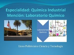 Especialidad Qumica Industrial Mencin Laboratorio Qumico Liceo Politcnico