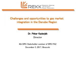 Challenges and opportunities to gas market integration in