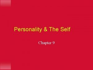 Personality The Self Chapter 9 Personality Biological Approaches