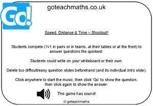 Speed Distance Time Shootout Students compete 1 v