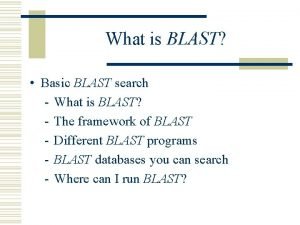 What is BLAST Basic BLAST search What is