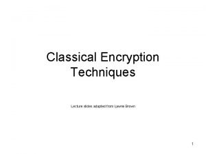 Classical encryption techniques