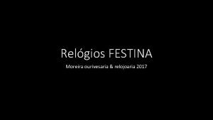 Relgios FESTINA Moreira ourivesaria relojoaria 2017 Relgio Festina
