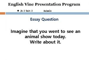 English Vine Presentation Program u JA 2 Unit
