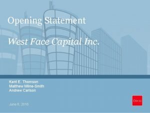 West face capital inc