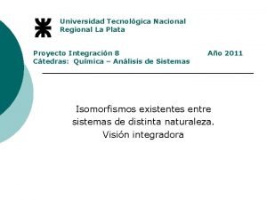 Universidad Tecnolgica Nacional Regional La Plata Proyecto Integracin