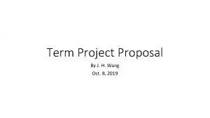 Term project proposal Term project proposal