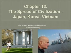 Chapter 13 The Spread of Civilization Japan Korea