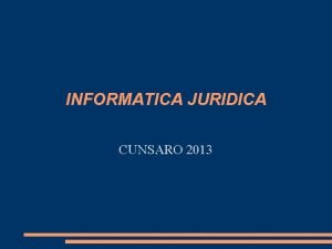 INFORMATICA JURIDICA CUNSARO 2013 Hardware Conjunto de todos