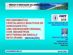 RECOBRIMENTOS CRISTALINOS E BIOATIVOS DE HIDROXIAPATITA UMA ABORDAGEM