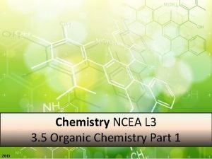 Chemistry NCEA L 3 3 5 Organic Chemistry