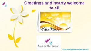 Greetings and hearty welcome to all Fund For