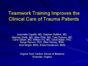 Teamwork Training Improves the Clinical Care of Trauma