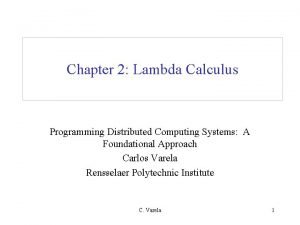 Chapter 2 Lambda Calculus Programming Distributed Computing Systems