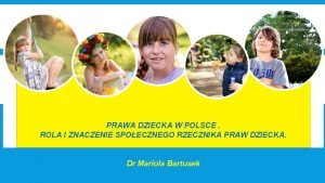 PRAWA DZIECKA W POLSCE ROLA I ZNACZENIE SPOECZNEGO