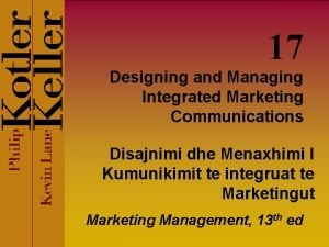 17 Designing and Managing Integrated Marketing Communications Disajnimi