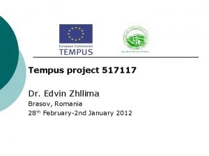 Tempus project 517117 Dr Edvin Zhllima Brasov Romania