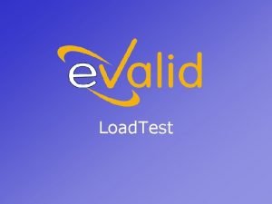 Load Test What is a Load Test By