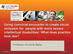 Using convivial encounter to create social inclusion for