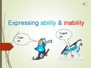 Expressing ability and inability