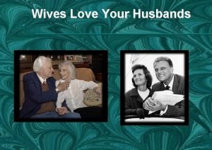 Wives love your husband