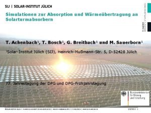 Simulationen zur Absorption und Wrmebertragung an Solarturmabsorbern T