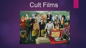 Cult Films What is a cult film The