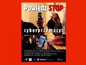 Stop cyberprzemocy Informacje dla rodzicw Cyberprzemoc to nkanie