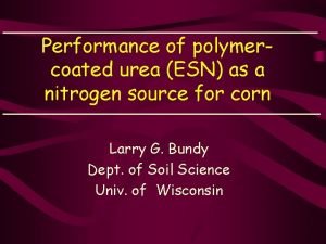 Performance of polymercoated urea ESN as a nitrogen