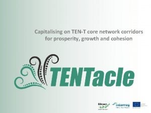 Capitalising on TENT core network corridors for prosperity